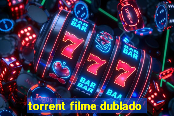 torrent filme dublado